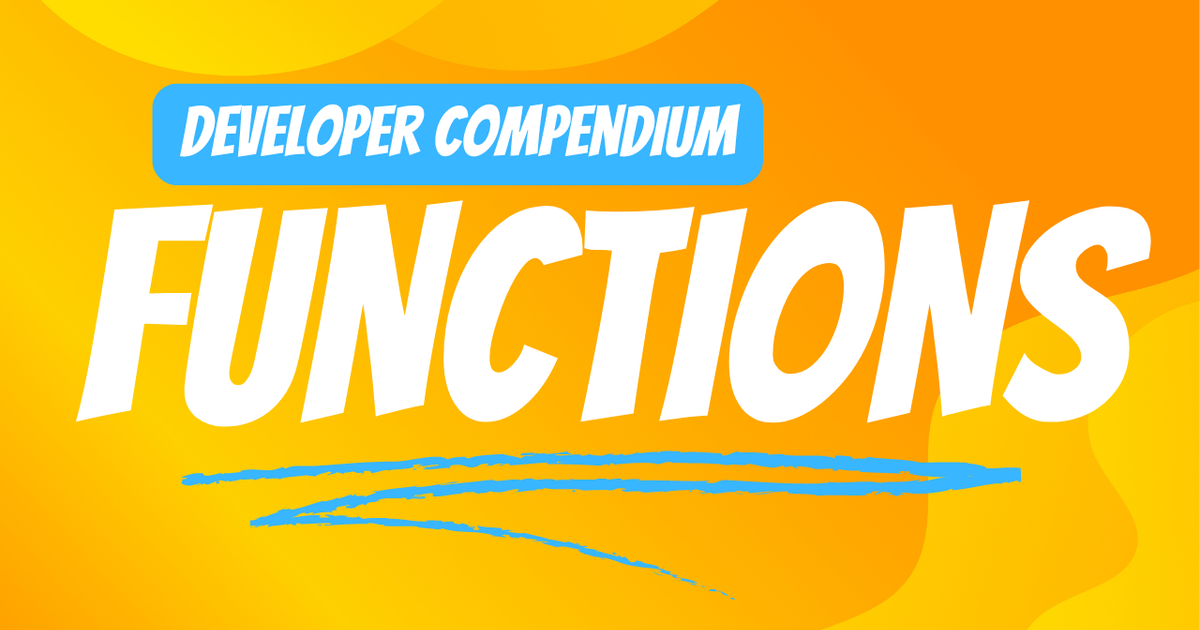 Developer Compendium: Functions | Tom Jones